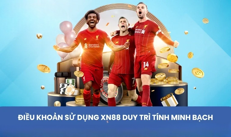 Điều khoản sử dụng XN88 duy trì tính minh bạch