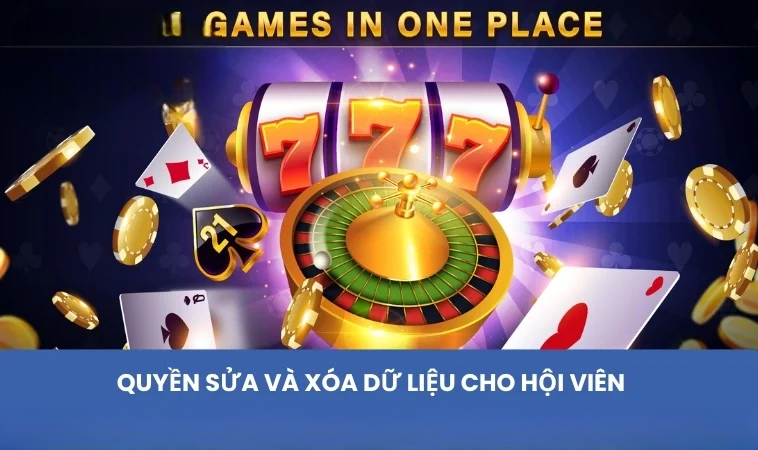 Quyền sửa và xóa dữ liệu cho hội viên