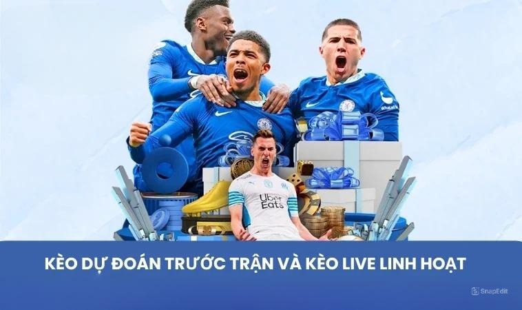 Kèo dự đoán trước trận và kèo live linh hoạt