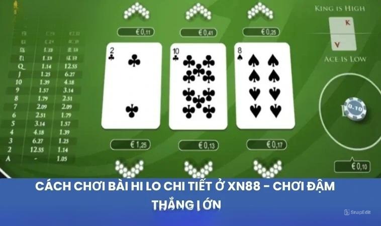 Cách Chơi Bài Hi Lo Chi Tiết Ở XN88 – Chơi Đậm Thắng Lớn
