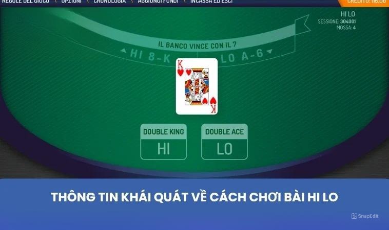 Thông tin khái quát về cách chơi bài Hi Lo